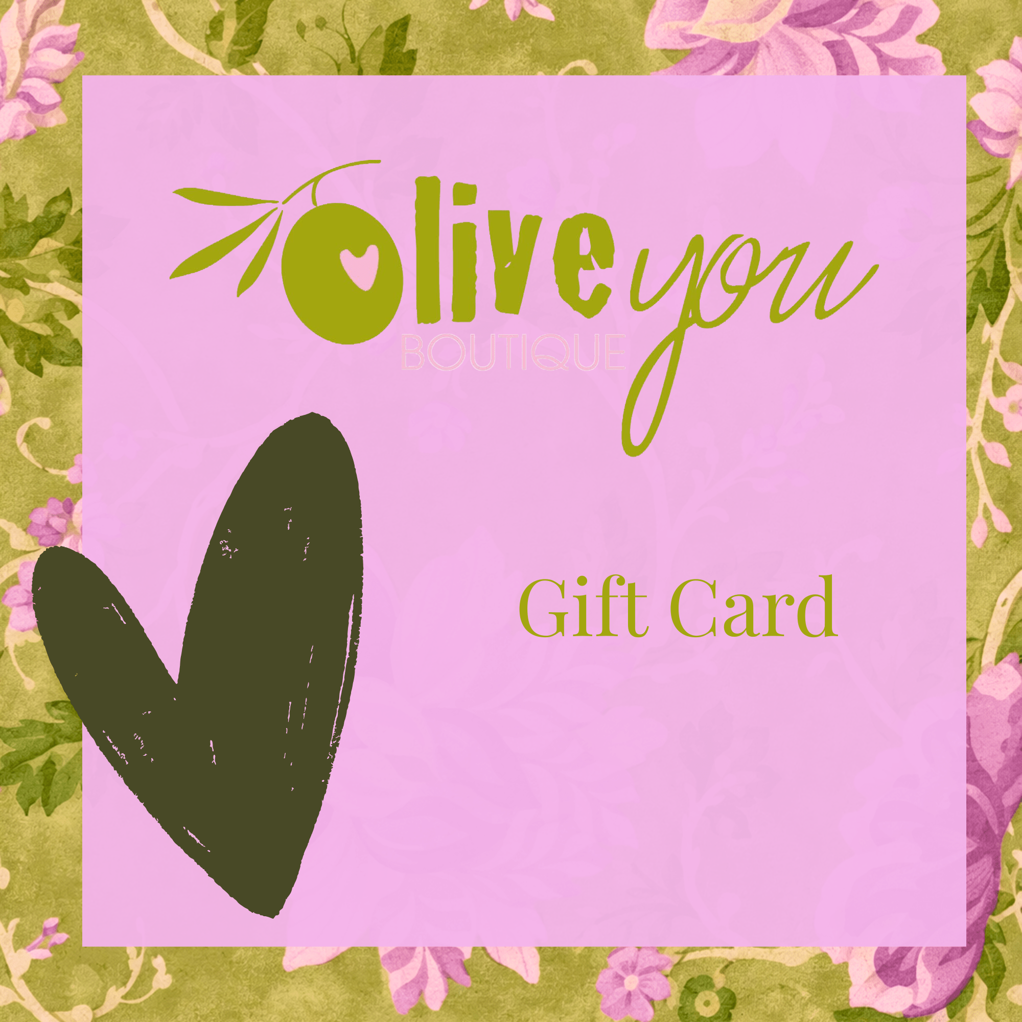 Olive You Boutique e - Gift Card - Olive You BoutiqueOlive You Boutique